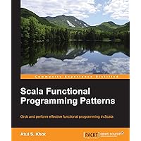 Scala Functional Programming Patterns Scala Functional Programming Patterns Kindle Paperback