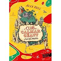 Le Club du Calmar Géant (Tome 2) - L'île des pirates (French Edition) Le Club du Calmar Géant (Tome 2) - L'île des pirates (French Edition) Kindle Paperback Pocket Book