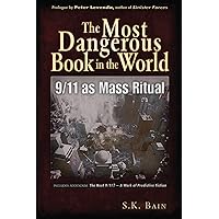 The Most Dangerous Book in the World: 9/11 as Mass Ritual The Most Dangerous Book in the World: 9/11 as Mass Ritual Paperback Kindle