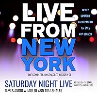 Live from New York: The Complete, Uncensored History of Saturday Night Live as Told by Its Stars, Writers, and Guests Live from New York: The Complete, Uncensored History of Saturday Night Live as Told by Its Stars, Writers, and Guests Audible Audiobook Paperback Kindle Hardcover Audio CD