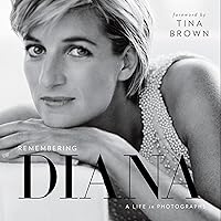 Remembering Diana: A Life in Photographs Remembering Diana: A Life in Photographs Hardcover