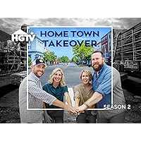 Home Town Takeover - Season 2