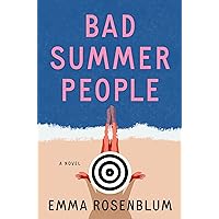 Bad Summer People: A Novel Bad Summer People: A Novel Paperback Audible Audiobook Kindle Hardcover