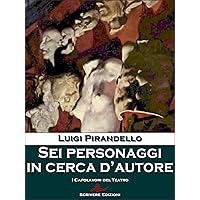 Sei personaggi in cerca d'autore (Italian Edition) Sei personaggi in cerca d'autore (Italian Edition) Kindle Audible Audiobook Paperback
