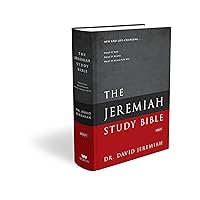The Jeremiah Study Bible, NKJV: Jacketed Hardcover: What It Says. What It Means. What It Means For You. The Jeremiah Study Bible, NKJV: Jacketed Hardcover: What It Says. What It Means. What It Means For You. Hardcover