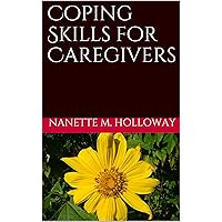 Coping Skills for Caregivers (Coping Skills for Caregivers Series)