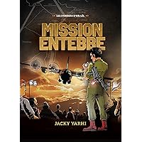 Mission Entebbe (les dossiers d'Israel) (French Edition) Mission Entebbe (les dossiers d'Israel) (French Edition) Kindle Paperback