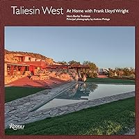 Taliesin West: At Home with Frank Lloyd Wright