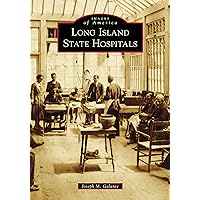 Long Island State Hospitals (Images of America) Long Island State Hospitals (Images of America) Paperback Kindle Hardcover