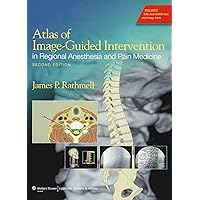 Atlas of Image-Guided Intervention in Regional Anesthesia and Pain Medicine Atlas of Image-Guided Intervention in Regional Anesthesia and Pain Medicine Hardcover Kindle