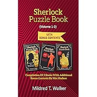 Sherlock Puzzle Book (Volume 1-3): Compilation Of 3 Books With Additional Bonus Contents By Mrs Hudson (Mildred's Sherlock Puzzle Book Series)