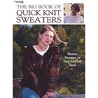 Leisure Arts The Big Book of Quick Knit Sweaters Knitting Book