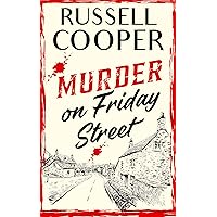Murder On Friday Street (Friday Street Murder Mysteries Book 1) Murder On Friday Street (Friday Street Murder Mysteries Book 1) Kindle Paperback