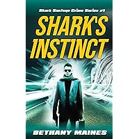 Shark's Instinct (Shark Santoyo Crime Series Book 1)