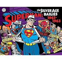 Superman: The Silver Age Newspaper Dailies Volume 2: 1961–1963 (Superman Silver Age Dailies) Superman: The Silver Age Newspaper Dailies Volume 2: 1961–1963 (Superman Silver Age Dailies) Hardcover