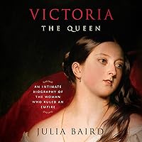 Victoria: The Queen: An Intimate Biography of the Woman Who Ruled an Empire Victoria: The Queen: An Intimate Biography of the Woman Who Ruled an Empire Audible Audiobook Paperback Kindle Hardcover Preloaded Digital Audio Player