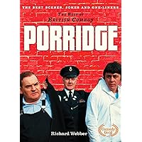 Porridge (The Best of British Comedy) Porridge (The Best of British Comedy) Kindle Hardcover Digital
