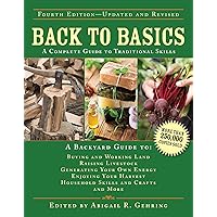 Back to Basics: A Complete Guide to Traditional Skills (Back to Basics Guides) Back to Basics: A Complete Guide to Traditional Skills (Back to Basics Guides) Hardcover Kindle Spiral-bound