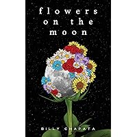 Flowers on the Moon Flowers on the Moon Paperback Kindle Audible Audiobook Audio CD