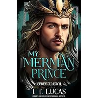 Perfect Match: My Merman Prince Perfect Match: My Merman Prince Kindle Paperback