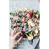 Clean Eating for Patients Undergoing Cancer Treatment