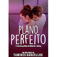 Plano Perfeito (Amores Perfeitos) (Portuguese Edition)