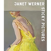 Janet Werner: Sticky Pictures
