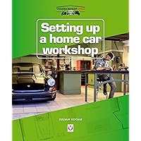 Setting up a Home Car Workshop (Workshop Pro) Setting up a Home Car Workshop (Workshop Pro) Paperback