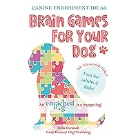 Brain Games For Your Dog: Dog Care and Health