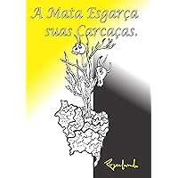 A Mata Esgarça Suas Carcaças (Portuguese Edition)