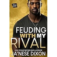 Feuding with My Rival: An African American Romance Feuding with My Rival: An African American Romance Kindle