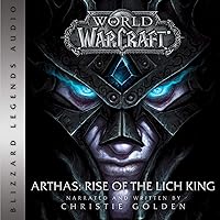 World of Warcraft: Arthas - Rise of the Lich King: World of Warcraft: Blizzard Legends World of Warcraft: Arthas - Rise of the Lich King: World of Warcraft: Blizzard Legends Audible Audiobook Paperback Kindle Mass Market Paperback Hardcover