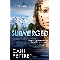 Submerged (Alaskan Courage Book #1)