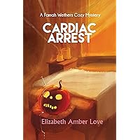 Cardiac Arrest: A Farrah Wethers Mystery (Book 1) (Farrah Wethers Mysteries) Cardiac Arrest: A Farrah Wethers Mystery (Book 1) (Farrah Wethers Mysteries) Kindle Paperback