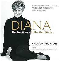 Diana: Her True Story - in Her Own Words Diana: Her True Story - in Her Own Words Audible Audiobook Paperback Kindle Hardcover Audio, Cassette Mass Market Paperback