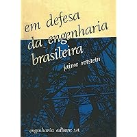 Em defesa da engenharia brasileira (Portuguese Edition) Em defesa da engenharia brasileira (Portuguese Edition) Kindle