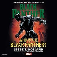 Who Is the Black Panther?: A Novel of the Marvel Universe Who Is the Black Panther?: A Novel of the Marvel Universe Audible Audiobook Kindle Mass Market Paperback Audio CD