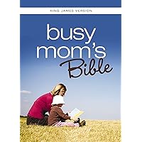 KJV, Busy Mom's Bible: Daily Inspiration Even If You Only Have One Minute KJV, Busy Mom's Bible: Daily Inspiration Even If You Only Have One Minute Kindle Leather Bound
