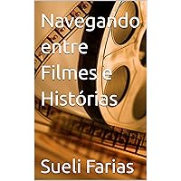 Navegando entre Filmes e Histórias (Portuguese Edition) Navegando entre Filmes e Histórias (Portuguese Edition) Kindle Paperback