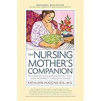 The Nursing Mother's Companion - 7th Edition: The Breastfeeding Book Mothers Trust, from Pregnancy through Weaning The Nursing Mother's Companion - 7th Edition: The Breastfeeding Book Mothers Trust, from Pregnancy through Weaning Paperback Audible Audiobook Kindle Audio CD