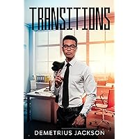 Transitions: Through Tumultuous Events…A Man Will Rise (Thompson Family Book 1)