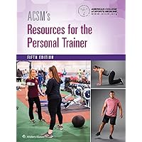 ACSM's Resources for the Personal Trainer (American College of Sports Medicine) ACSM's Resources for the Personal Trainer (American College of Sports Medicine) Hardcover