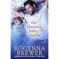 The Marine's Baby, Maybe (Love In Uniform: The Marines Book 1) The Marine's Baby, Maybe (Love In Uniform: The Marines Book 1) Kindle