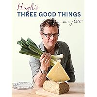 Hugh's Three Good Things Hugh's Three Good Things Hardcover Kindle