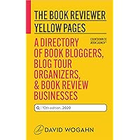 The Book Reviewer Yellow Pages: A Directory of Book Bloggers, Blog Tour Organizers & Book Review Businesses (Countdown to Book Launch 4)