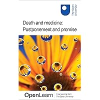 Death and medicine: Postponement and promise
