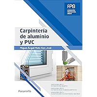 Carpintería de aluminio y PVC Carpintería de aluminio y PVC Kindle Paperback