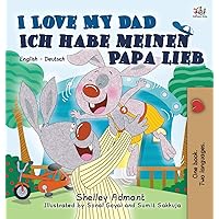 I Love My Dad Ich habe meinen Papa lieb: English German Bilingual Book (English German Bilingual Collection) (German Edition) I Love My Dad Ich habe meinen Papa lieb: English German Bilingual Book (English German Bilingual Collection) (German Edition) Hardcover Paperback