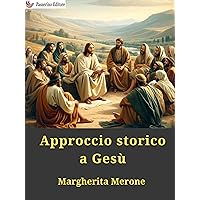Approccio storico a Gesù (Italian Edition)
