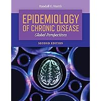 Epidemiology of Chronic Disease: Global Perspectives Epidemiology of Chronic Disease: Global Perspectives eTextbook Paperback